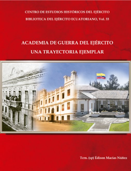 Academia de Guerra del Ejército: Una trayectoria Ejemplar